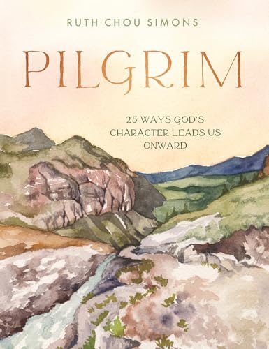 Pilgrim: 25 Ways God’s Character Leads Us Onward von Harvest House Publishers,U.S.